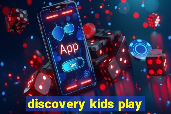 discovery kids play